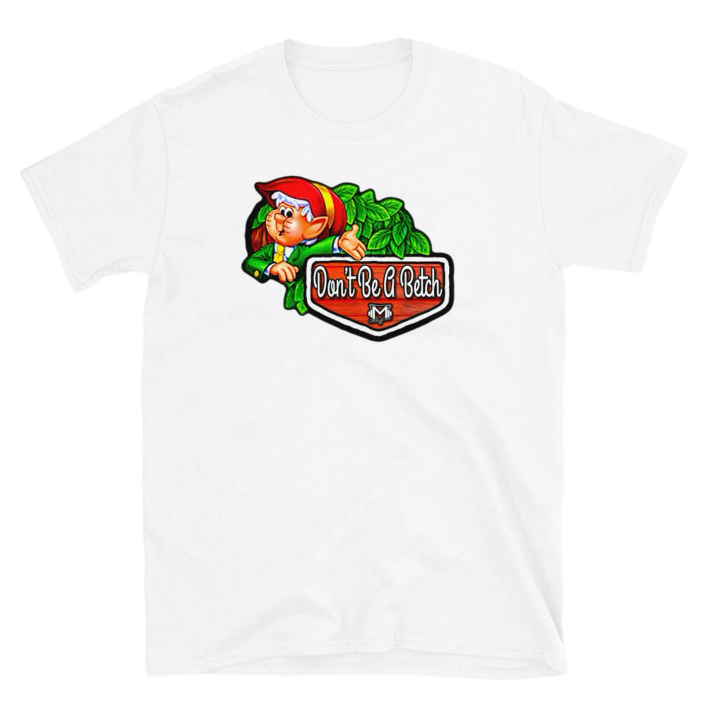 Don't Be A Betch Tee by Mass Cast