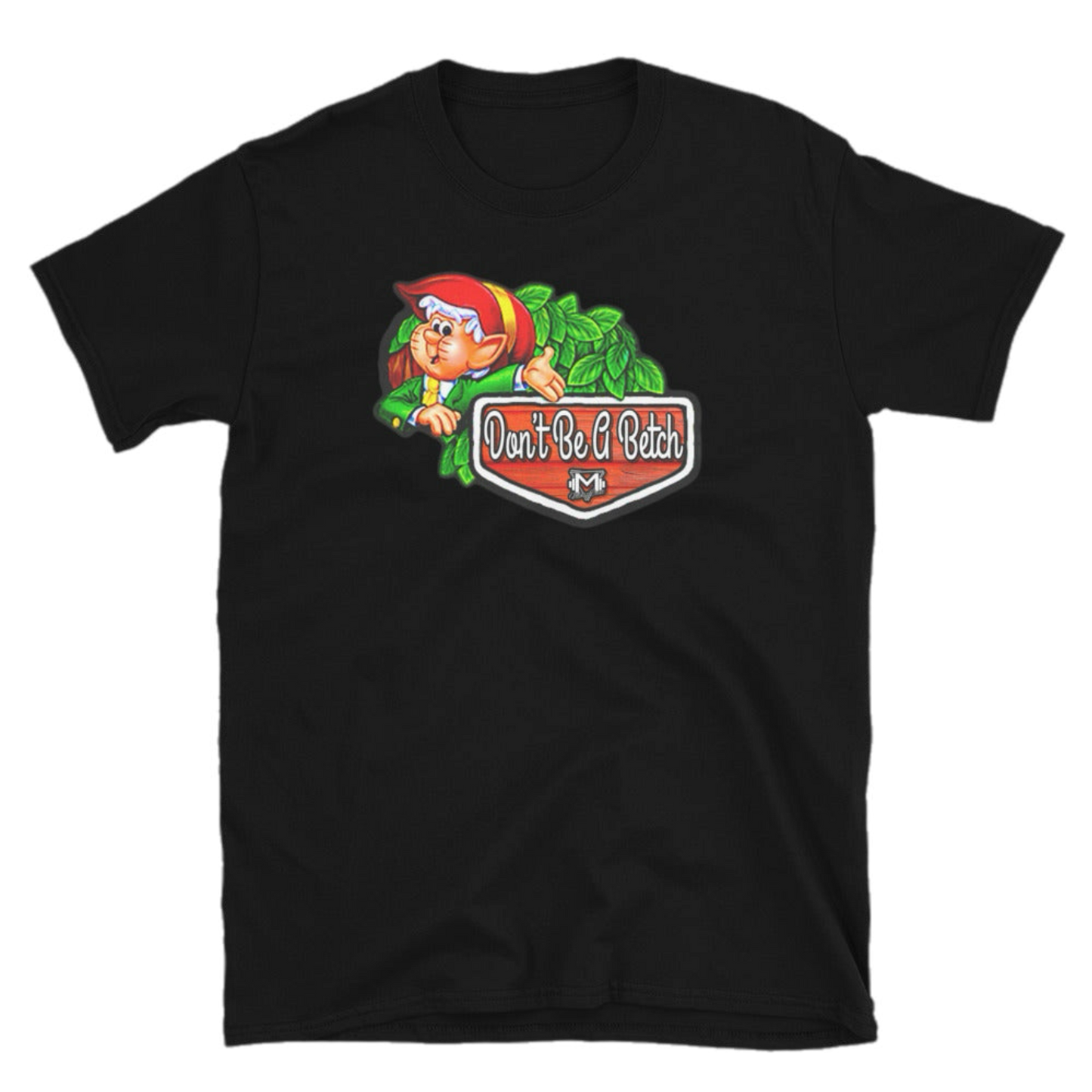 Don't Be A Betch Tee by Mass Cast