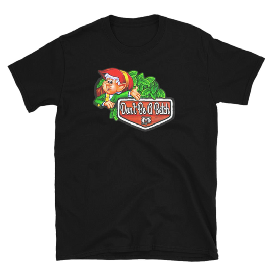 Don't Be A Betch Tee by Mass Cast