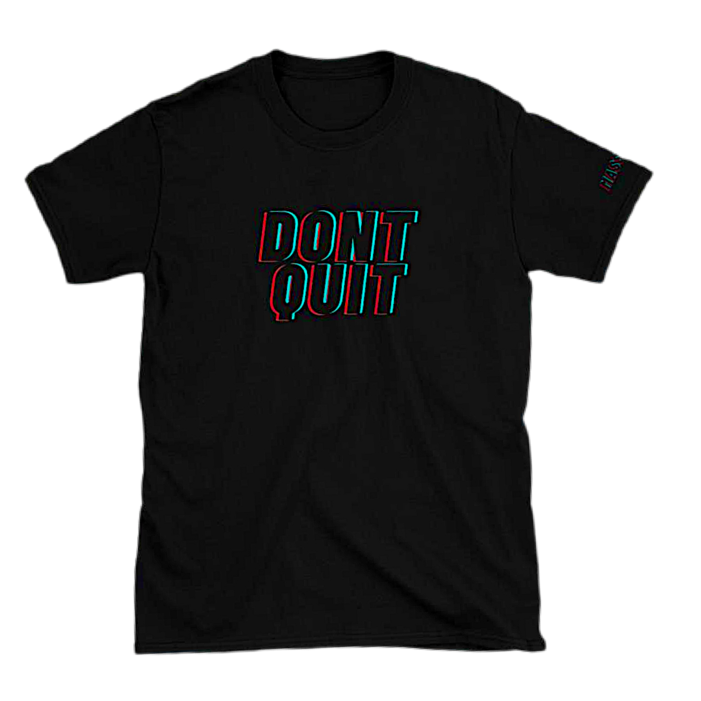 DON'T QUIT Mass Cast T-Shirt