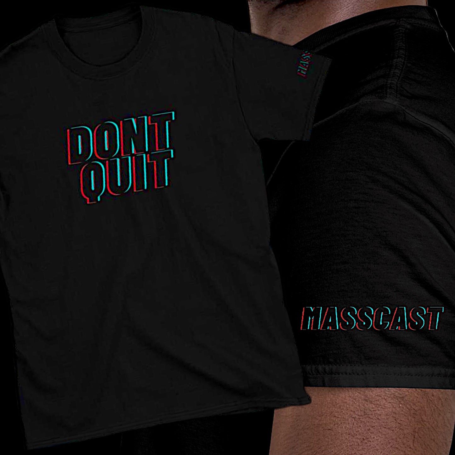 DON'T QUIT Mass Cast T-Shirt