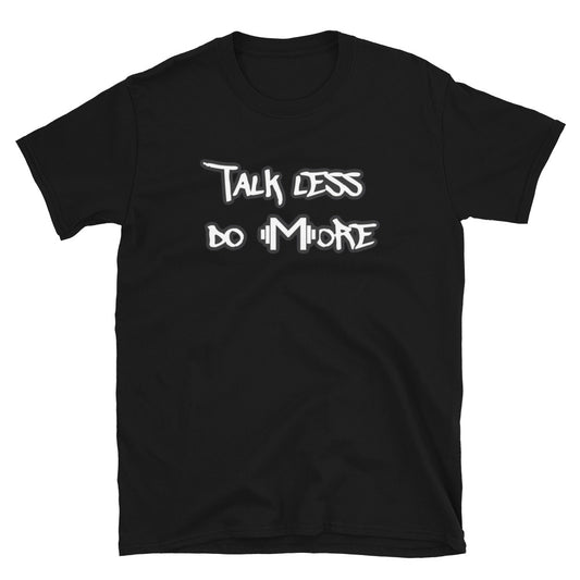 Talk Less Do More Mass Cast Tee